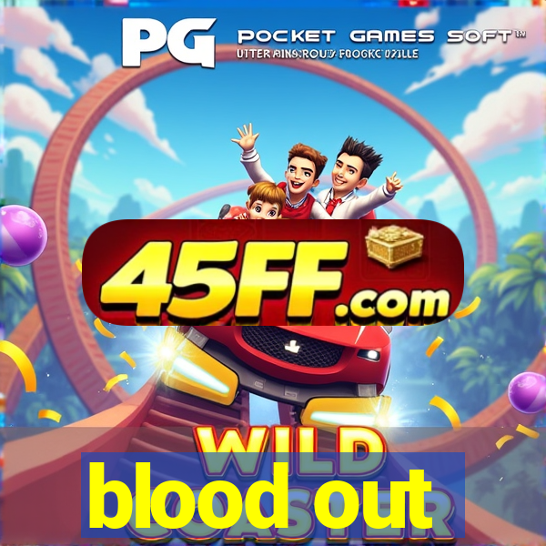 blood out